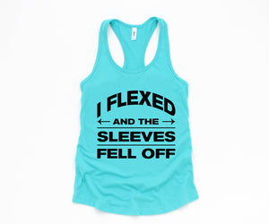 I Flexed And The Sleeves Fell Off Tank Top, Gym Tank Top, Workout Tank Top, Train Tank Top, Fitness Tank Top, Training Tank Top