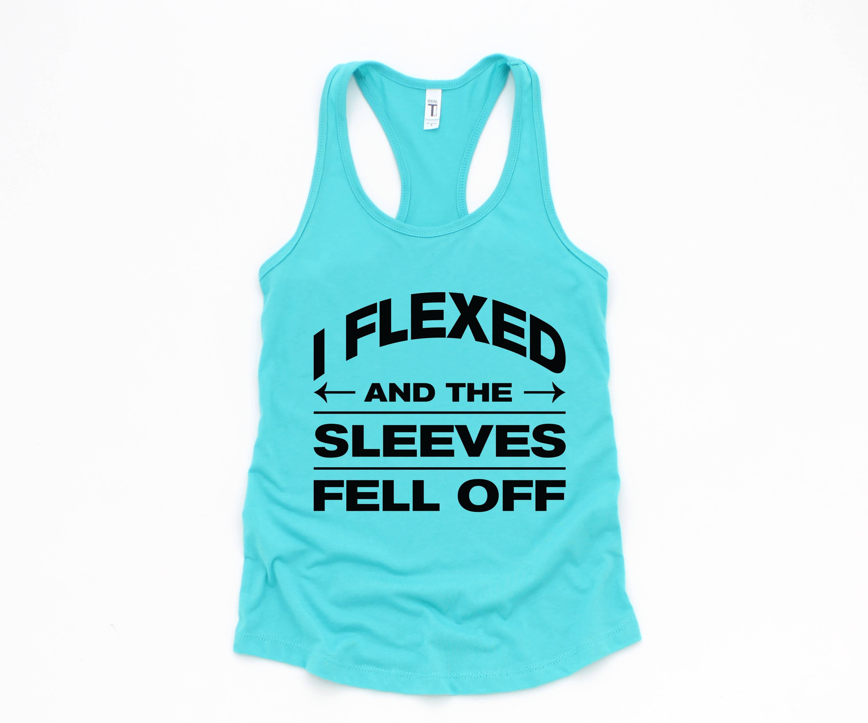 I Flexed And The Sleeves Fell Off Tank Top, Gym Tank Top, Workout Tank Top, Train Tank Top, Fitness Tank Top, Training Tank Top