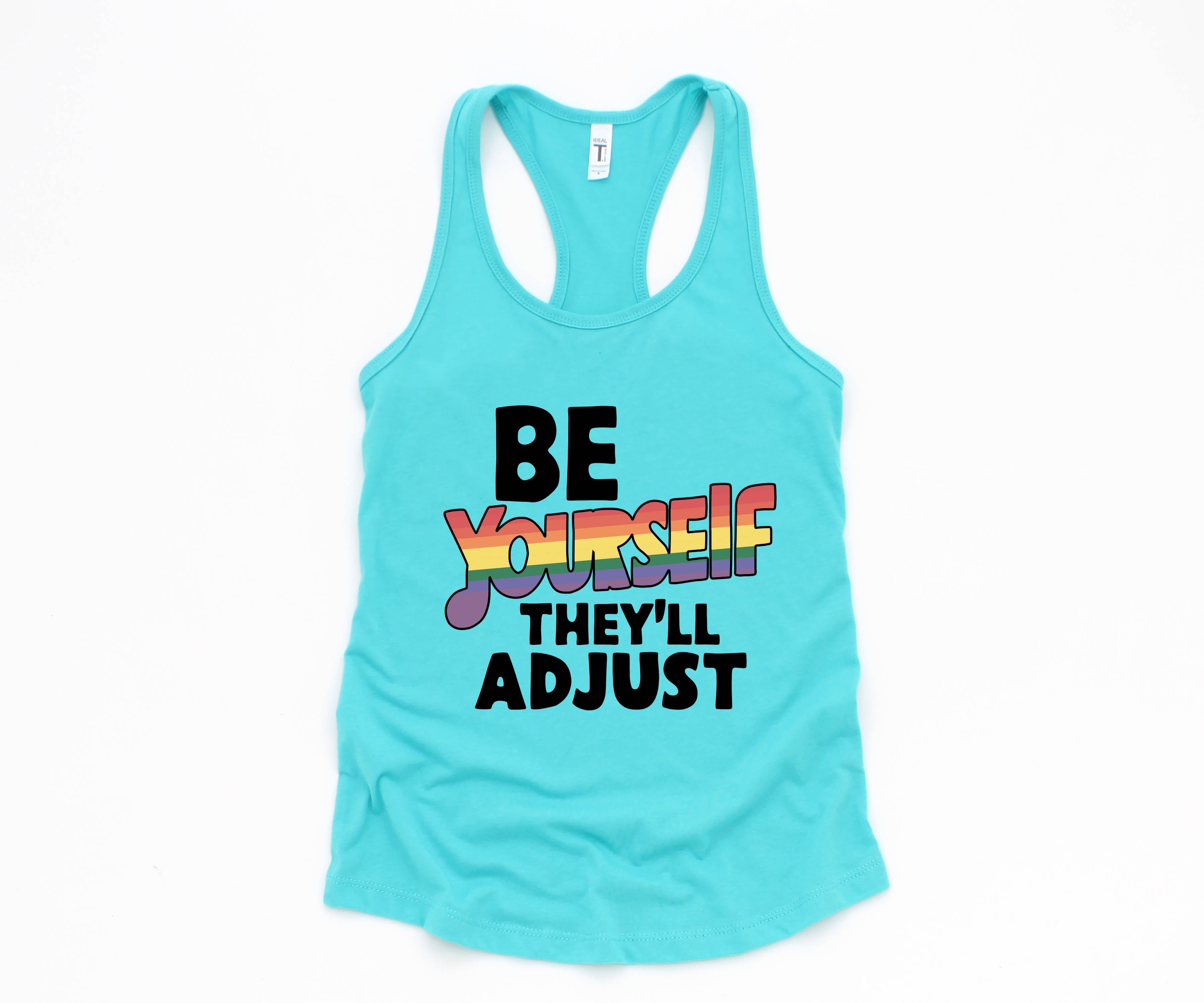 Be Yourself They'll Adjust Tank Top, LGBTQ Pride Tank Top, Gay Pride Tank Top, Pride Month Tank Top, Love Is Love Tank Top