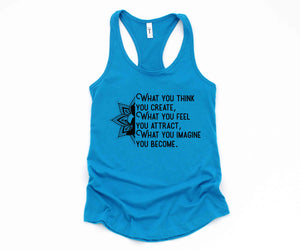 What You Think You Create Tank Top, What You Feel You Attract Tank Top, What You Imagine You Become Tank Top, Buddha Tank Top, Yoga Tank Top