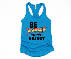 Be Yourself They'll Adjust Tank Top, LGBTQ Pride Tank Top, Gay Pride Tank Top, Pride Month Tank Top, Love Is Love Tank Top