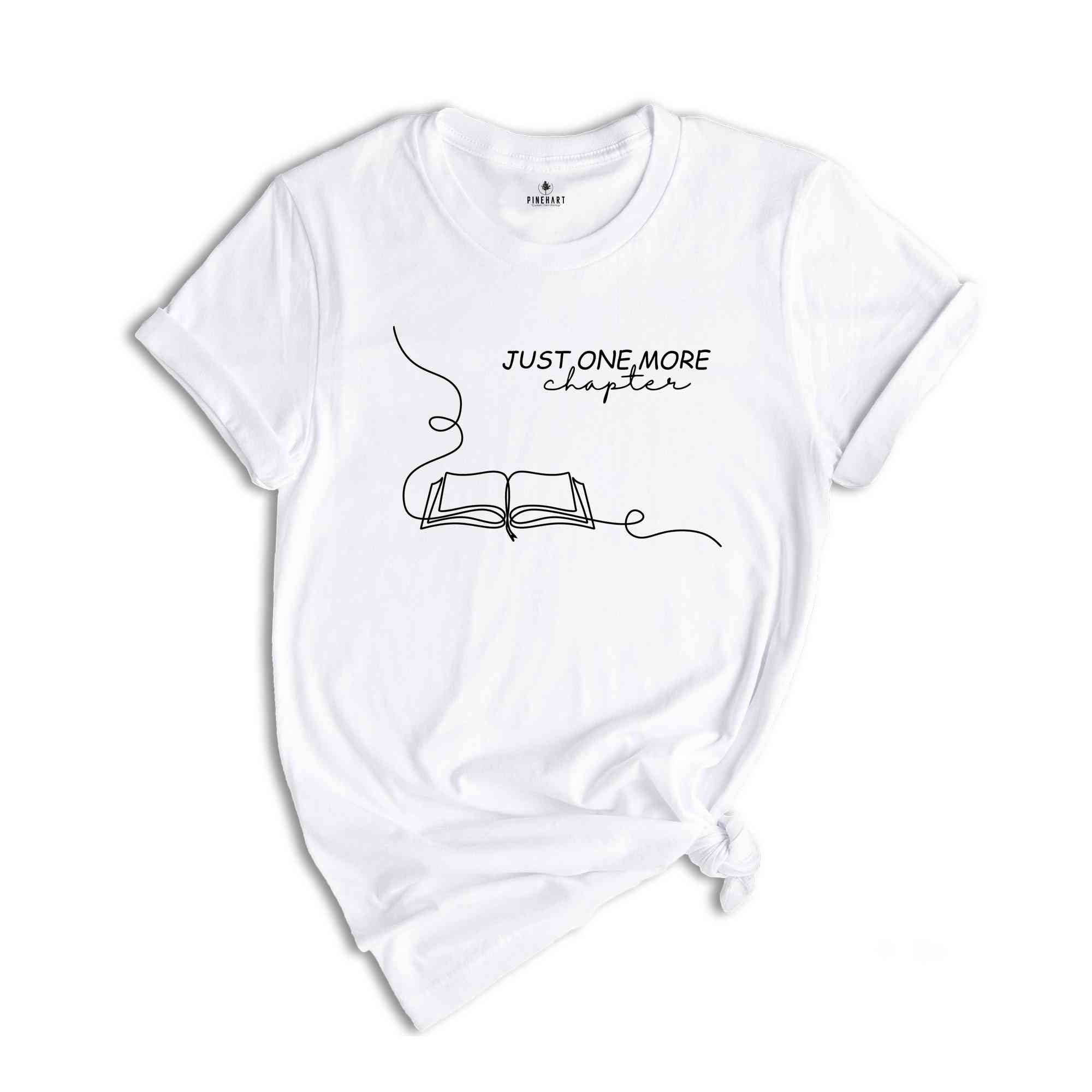 Just One More Chapter Shirt, One Line Book Design Shirt, Gift For Books Lover, Librarian Shirt, Book Club Shirt