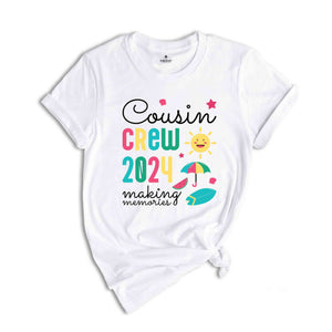 Cousin Crew 2024 Making Memories Shirt, Summer Vacation Beach Shirt, Family Matching Shirt, 2024 Cousin Crew Shirt, Family Vacation Shirt