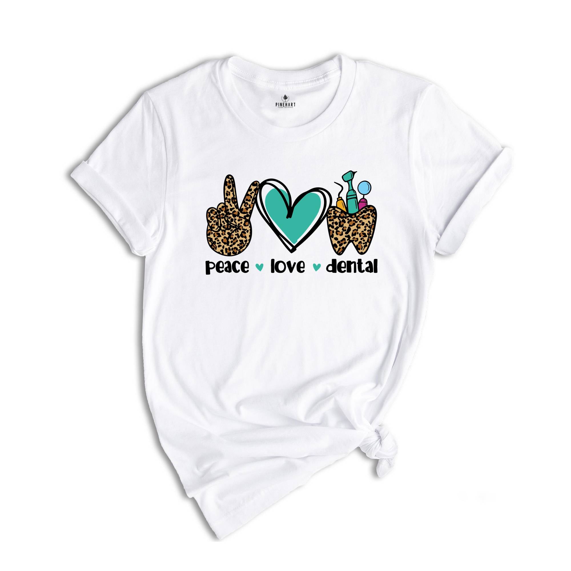 Peace Love Dental Shirt, Dentist Gift, Dental Graduation Tee, Dental Assistant T-Shirt, Peace Love Dental Outfit