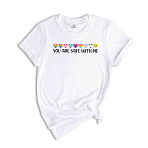 You Are Safe With Me Shirt, LGBT Friendly Shirt, LGBT Support Shirt, Rainbow Shirt, LGBT Heart Shirt, Pride Shirt, Pride Flag Shirt