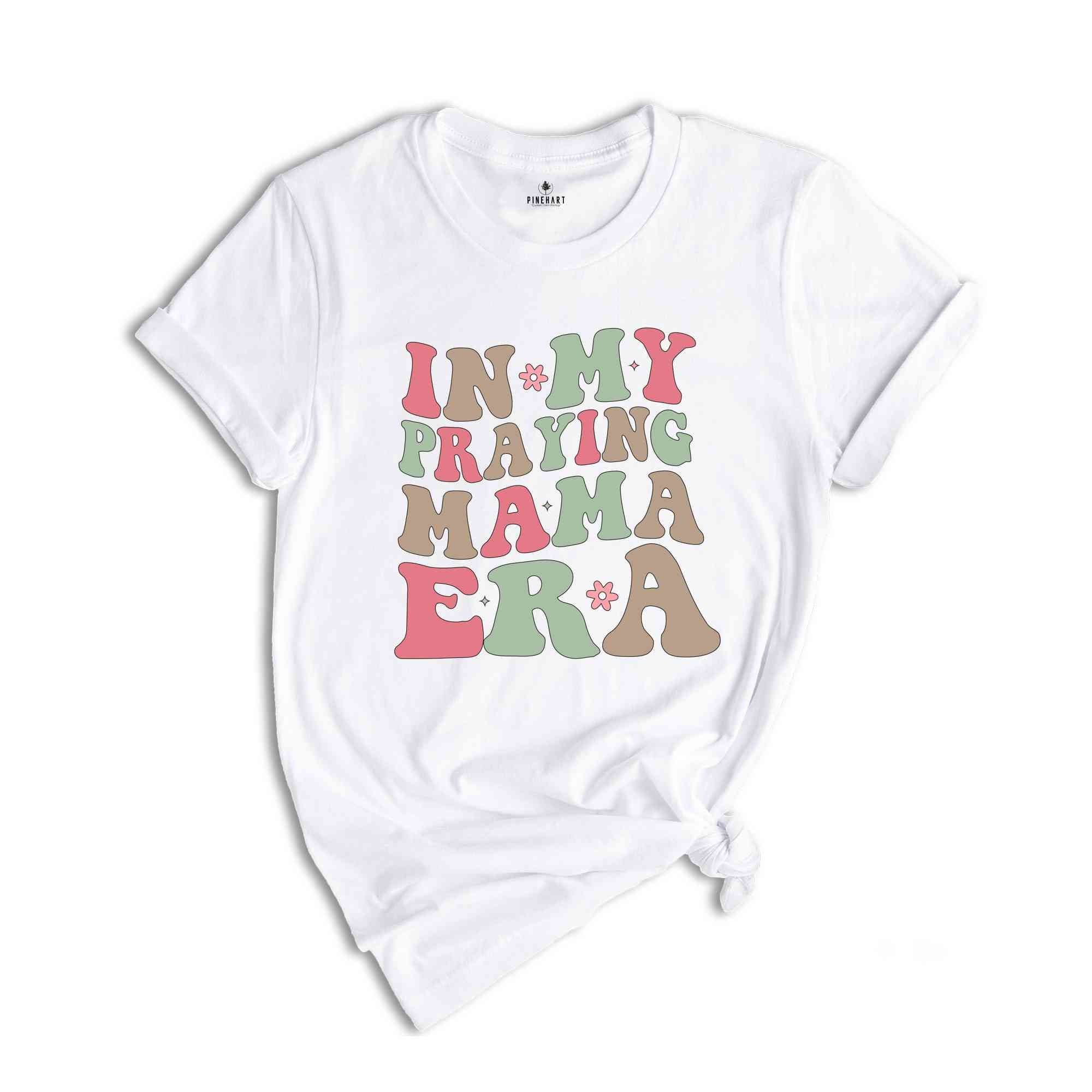 Praying Mama Era Shirt, Retro Mama Shirt, Bible Verse Shirt, faith Shirt, Mom life Shirt, Religious Shirt, Christian Shirt