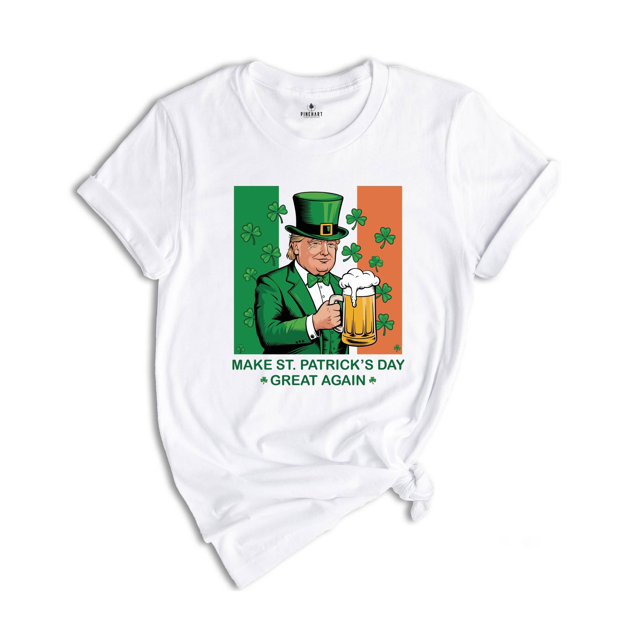 Make St. Patrick's Day Great Again Shirt, Donald Trump Shirt, Beer Shirt, Irish Day Shirt, Irish Trump Shirt, Funny St. Patty's Day Tee