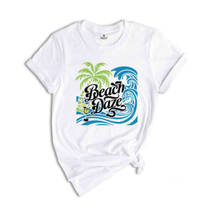 Beach Daze Shirt, Beach Bum Tshirt, Ocean Waves Shirt, Beach Sunset Shirt, Beach Party Tshirt, Island Life Shirt