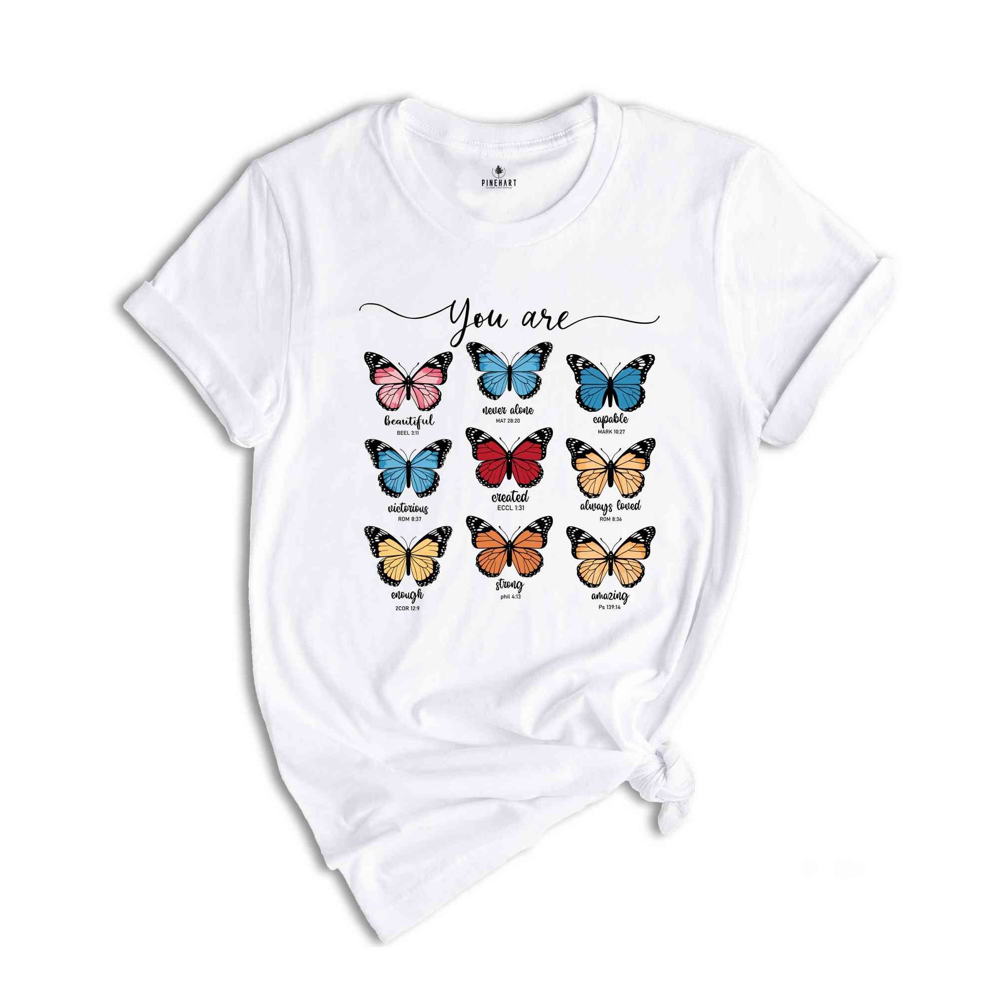 Bible Verse Shirt, Butterfly Shirts, Trendy Christian Shirt, Cute Jesus Shirt, You Are Beautiful Shirt, Positive Sayings Shirt