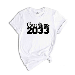 Class of 2033 Shirt, Growing Up Shirt, School Shirt, Graduation Gift, 2033 Shirt, Last Day Of School, Class of 2033, Class Of 2033 Tee