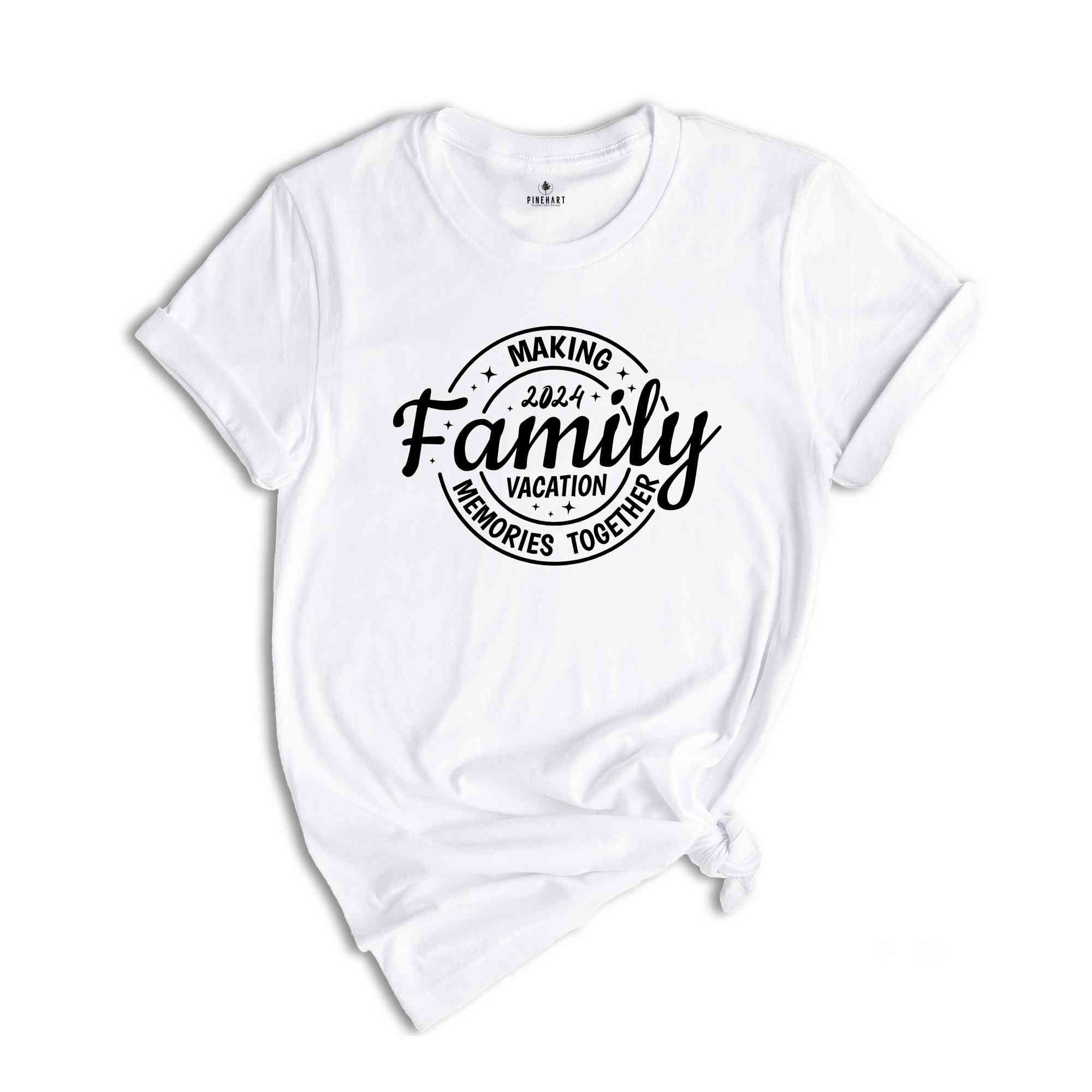 Making Memories Together Family Vacation Shirt, Family Vacation T-Shirt, Family Trip Shirt, Matching Family Shirts, Adventure Shirt