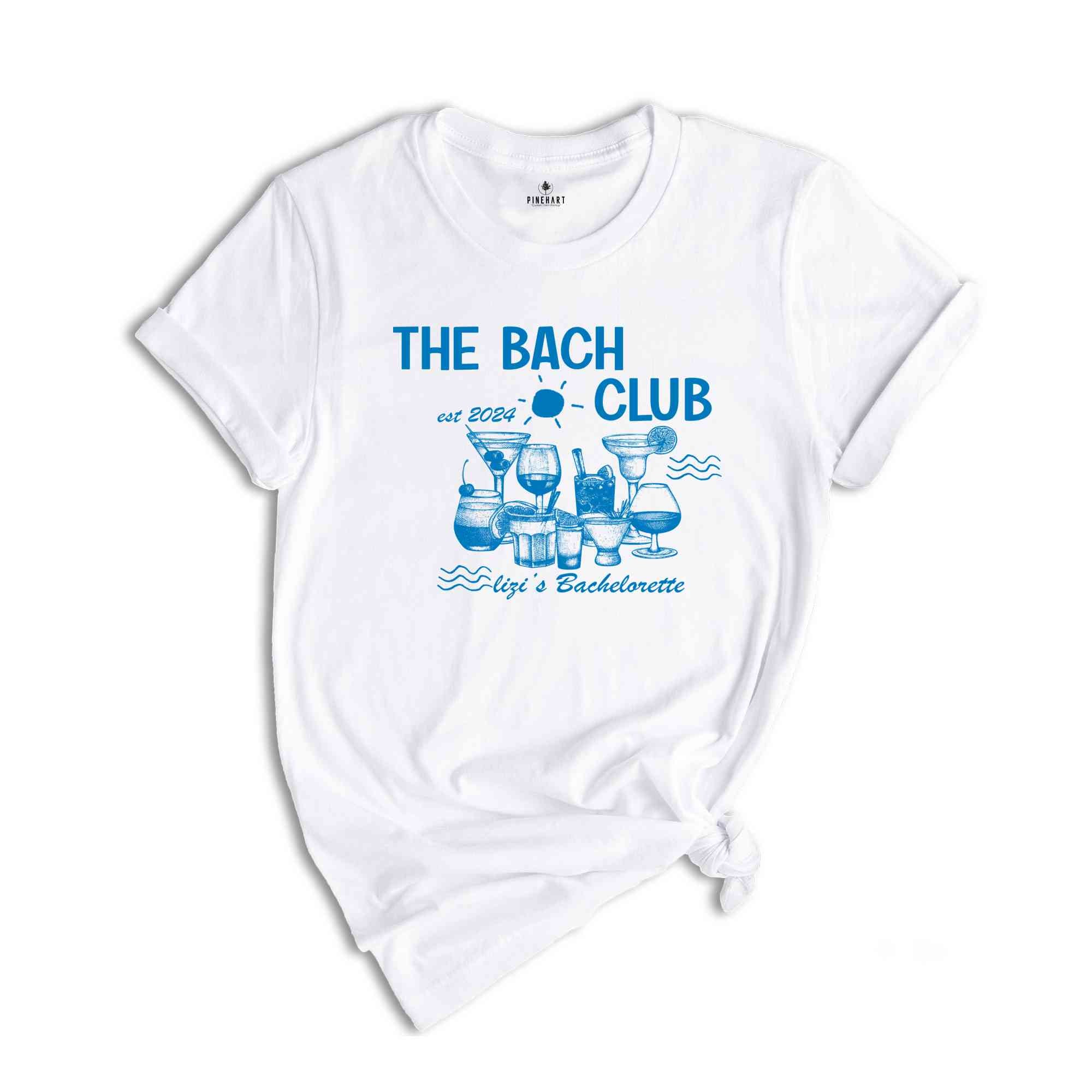 The Bach Club Bachelorette Shirt, Custom Bachelorette Shirt, Beach Bachelorette Party, Bridal Party Gift, Wedding Gift