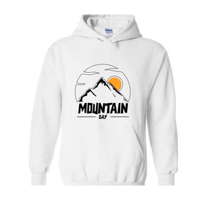 Mountain Day Hoodie , Happy Weekend Hoodie , Positive Hoodie , inspirational Hoodie , Good Vibes Hoodie