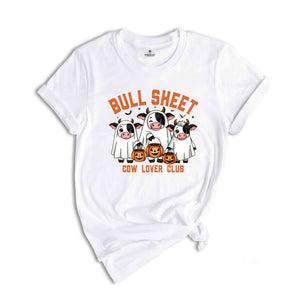 Bull Sheet Cow Lover Club Shirt, Funny Halloween Ghost Cow Shirt, Spooky Halloween Pumpkin Season Gift, Cow Lover Club Shirt