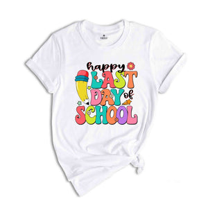 Happy Last Day Of School Shirt, Teacher T-shirt, School Shirt, Last Day Shirt, Retro End Of School Shirt