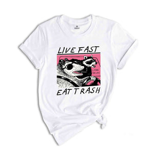 Live Fast Eat Trash Shirt, Animal Shirt, Raccoon Shirt, Funny Raccoon Meme, Funny Opossum Shirt, Funny Meme Shirt