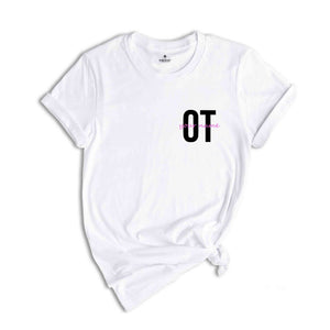 OT Custom Name Shirt, Occupational Therapy Shirt, Personalized Occupational Therapy Shirt, Custom Shirt