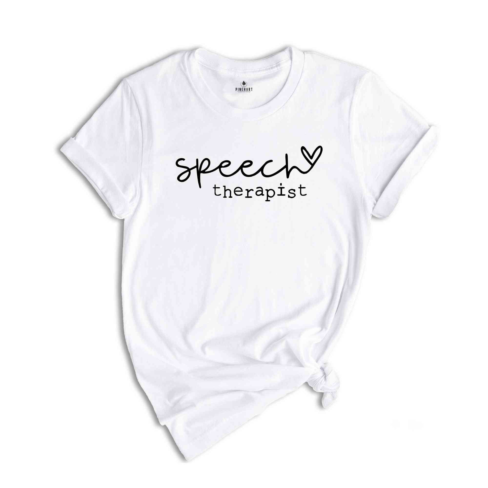 Speech Therapist Shirt, Speech Therapy Shirt, ST Shirt, ST Gift, Speech Therapist Gift, Speech Therapist Tee, Therapist Shirt