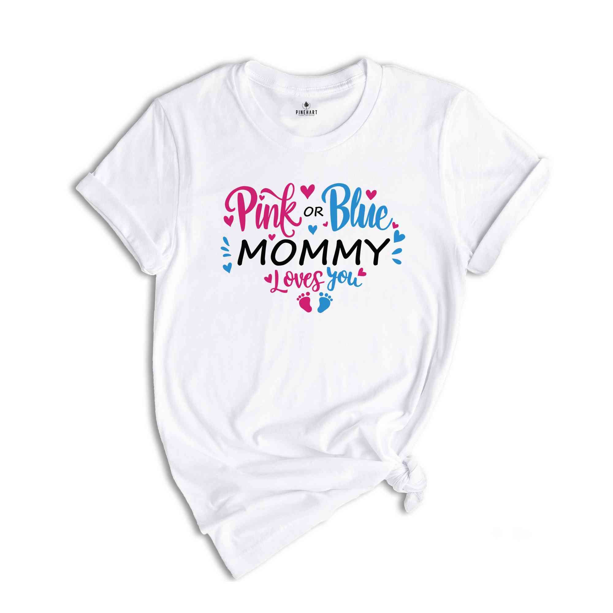 Gender Reveal Party T-Shirts, Pink or Blue Mommy Loves You Shirt, Mommy Daddy Baby Announcement Shirt, Pregnancy Annoucement Gifts