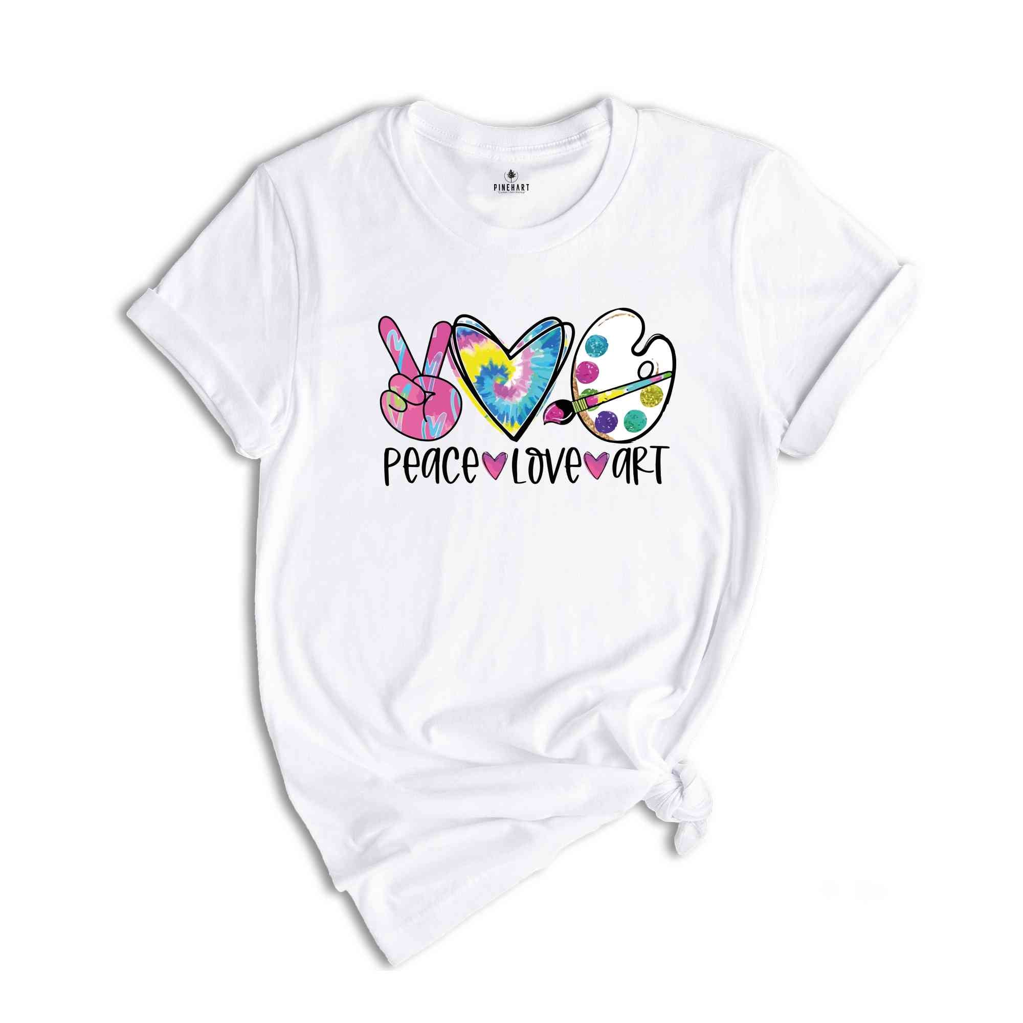 Peace Love Art Shirt, Art Shirt, Art Lover Shirt, Art Teacher Gift, Teacher Shirt, Artist T-Shirt, Art Lover Tee