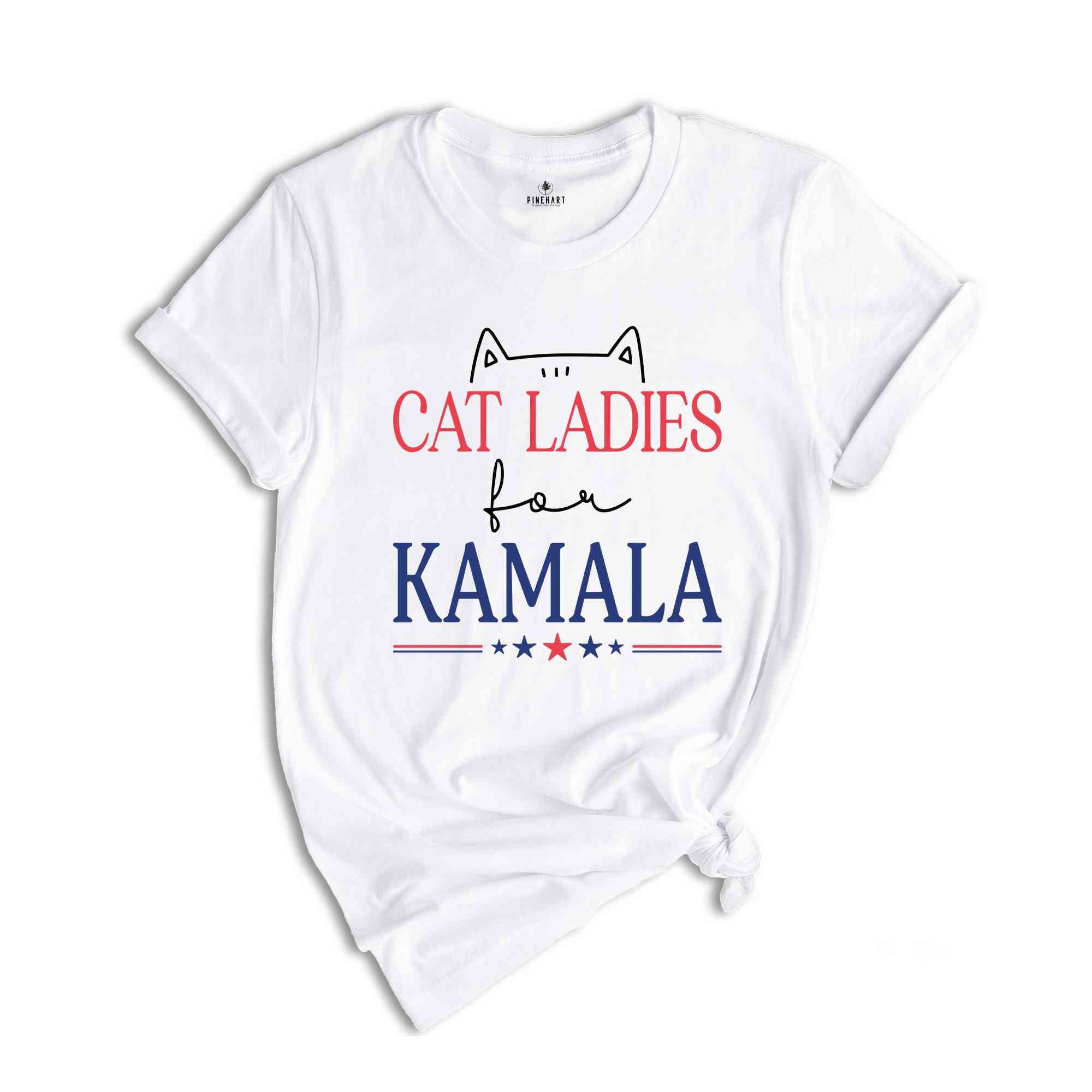 Cat Ladies For Kamala T-shirt, Childless Cat Lady Shirt, Vote For Kamala Harris, Madam President Tee, Kamala For President Shirt