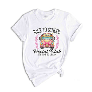 Back To School Social Club Shirt, It's Time To Learn, Back To School Shirt, School Shirt, Back To School Gift, Preschool Shirt