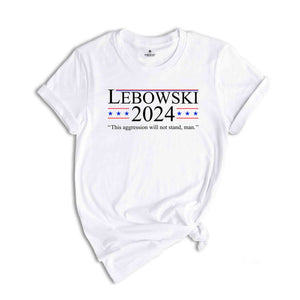 Men's Lebowski 2024 Shirt, Funny Lebowski Quote Shirt, USA Politics 2024 Election Shirt, Movie Inspired Pop Culture Shirt, Political Shirts