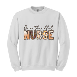 One Thankful Nurse Sweatshirt, Nurse Life Sweater, Nursing Crewneck, Nicu Nurse Shirt, School Nurse Shirt, New Nurse Shirt, Fall Sweater