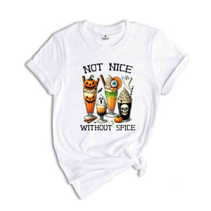 Not Nice Without Spice Shirt, Halloween Shirt, Spooky Pumpkin Shirt, Halloween Party Shirt, Halloween Party