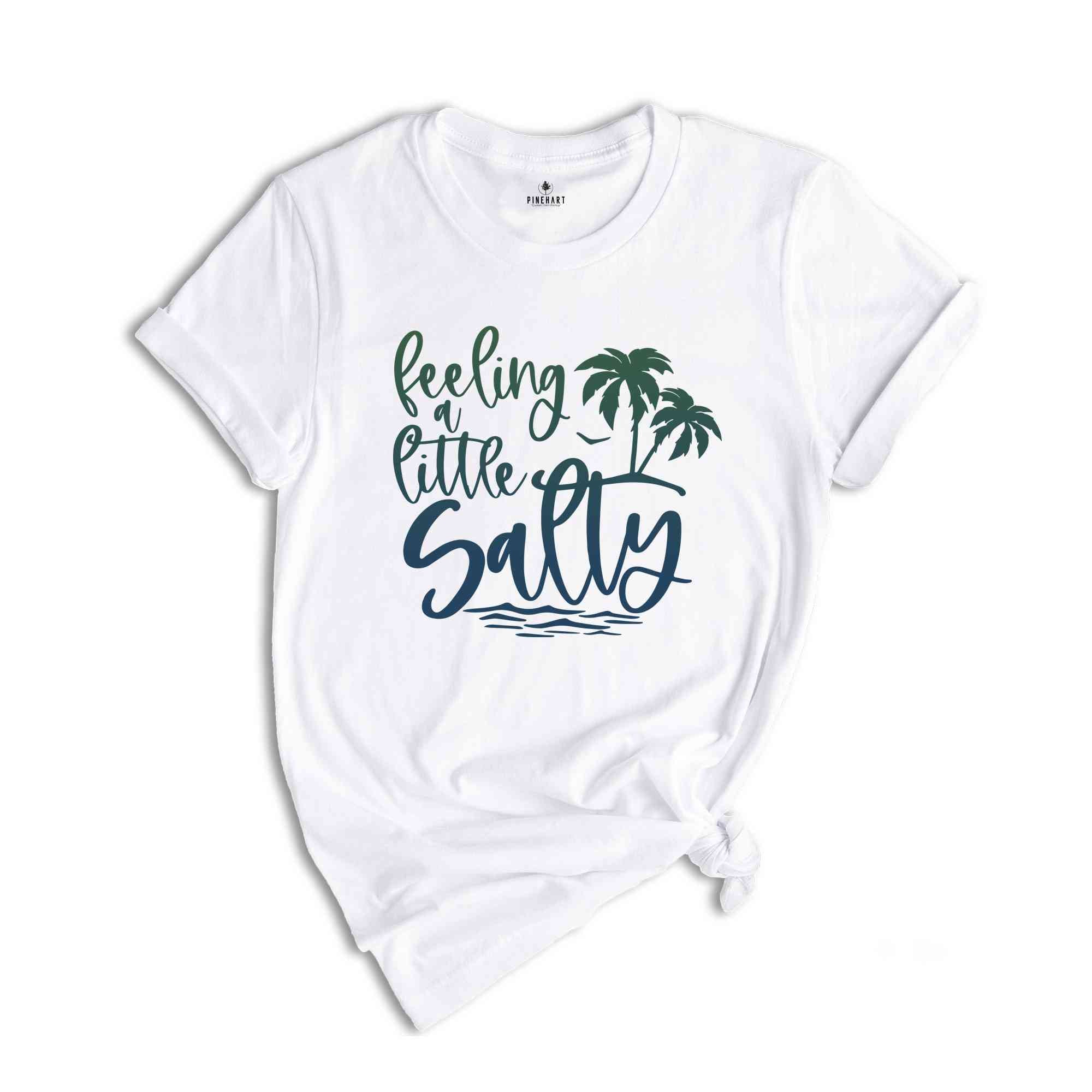 Feeling Little Salty Shirt, Beach Life Shirt, Super Fun Feeling A Little Salty Beach Shirt, Retro Summer Shirt, Retro Palm Shirt