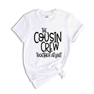 The Cousin Crew Together Atlast Cousin Crew Shirt, Together At Last Tee, Family Gathering Shirt, 2024 Cousin Crew, Cousin Crew Shirt