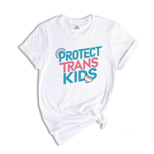 Protect Trans Kids Shirt, Trans Awareness Shirt, Trans Pride Shirt, LGBTQ Pride Shirt, LGBTQ Shirt, Transgender Shirt, Trans Rights Shirt