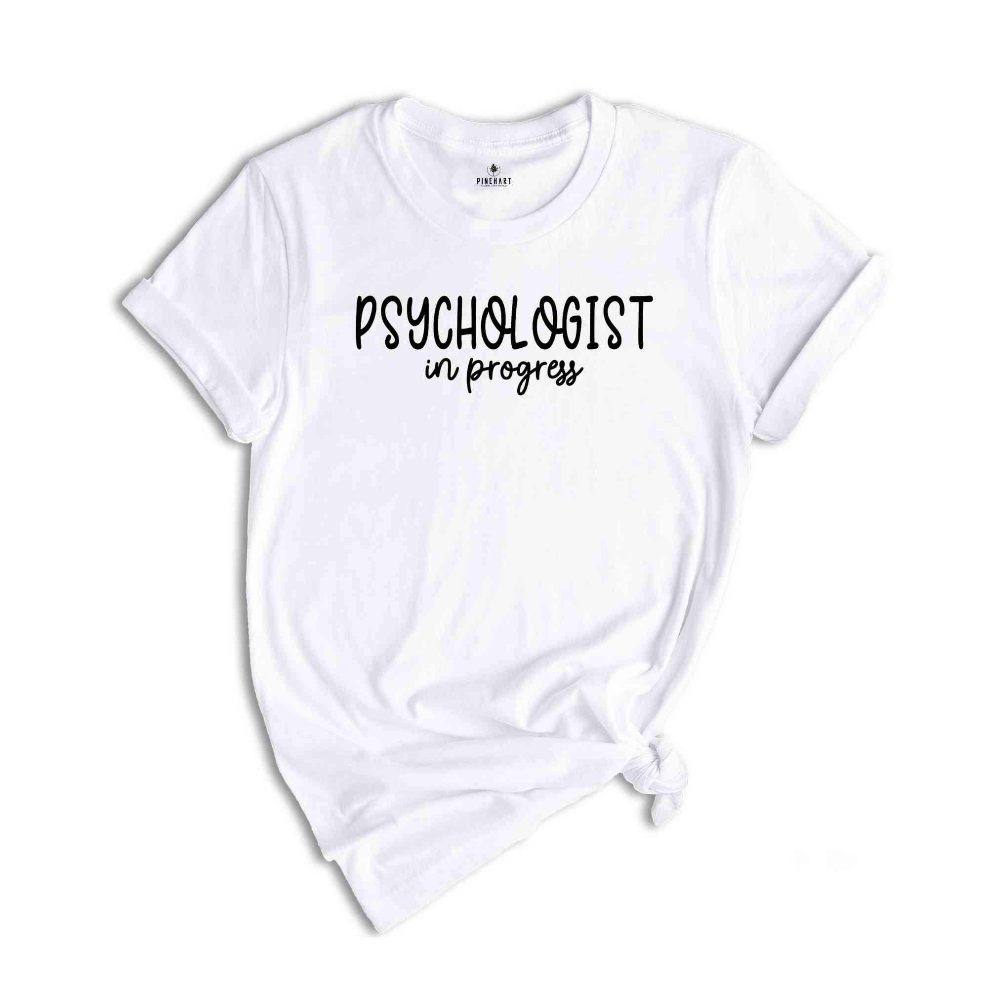 Psychologist In Progress Shirt, Psychology Clothing, Cute Psychology Shrirt, Psychologist Crewneck, School Psychologist, Psychiatrist Shirt