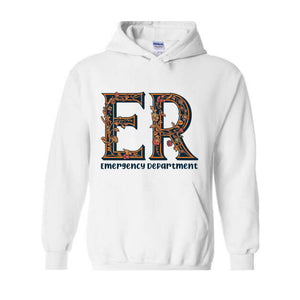 Floral Emergency Department Sweatshirt, ER Nurse Hoodie, ER Nurse Gift, ER Department Sweater, Emergency Room Tee, Cute Mom Hoodie