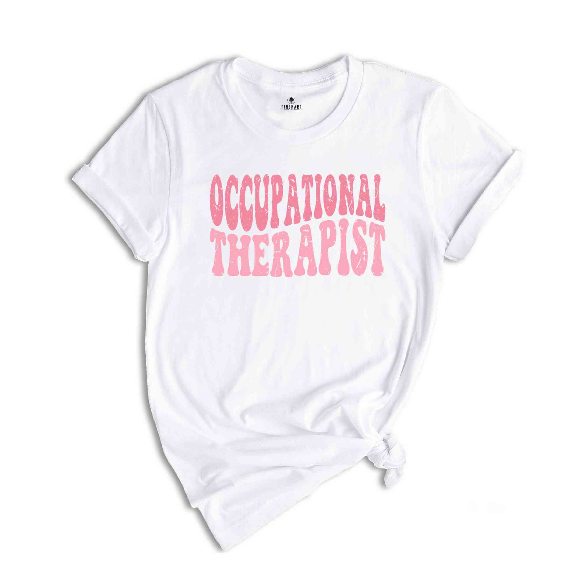 Occupational Therapist Shirt, OT Shirt, OT Gift, Special Education Shirt, Neurodiversity Shirt, Sped Teacher Shirt, Sped Teacher Gift