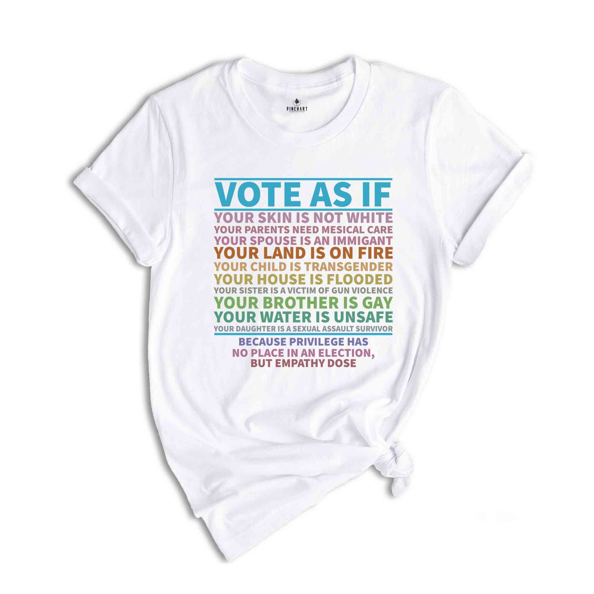 Vote As If Your Skin Is Not White Shirt, Vote Shirt, Vote Like Ruth Sent You Shirt, Election 2024 Shirt, Trump Shirt, Equality Shirt