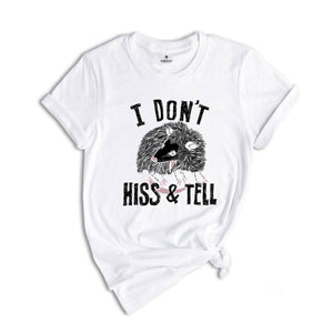 I Don't Hiss and Tell Awesome Possum T-shirt, Opossum Lover Gift, Weird Possum Shirt, Possum Animal Tee, Funny Animal Gift