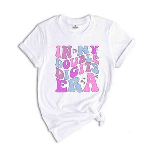 In My Double Digits Era Shirt, Double Digits Shirt, Birthday Shirt, Birthday Party Shirt, Birthday Girls, 10th Birthday Shirt