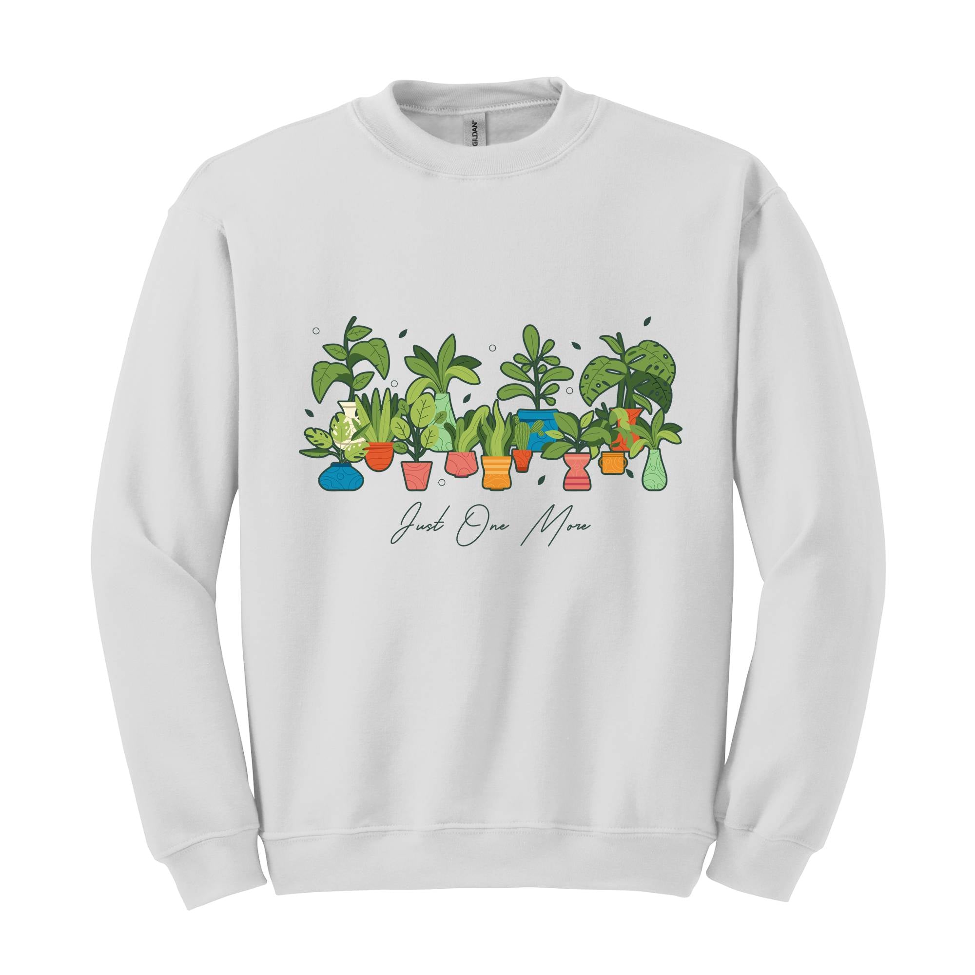 Plant Lady Sweatshirt, Just One More Plant Sweatshirt, Crazy Plant Lady Gift, Gardening Sweater, Plant Mom Sweatshirt, Funny Gardener