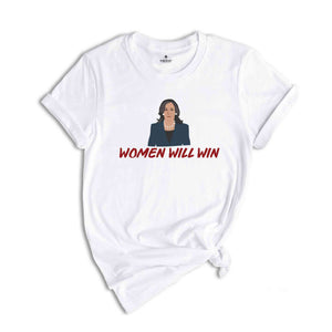 Women Will Win T-Shirt, Madam President Shirt, Kamala For President Shirt, Vote For Kamala Harris Tee