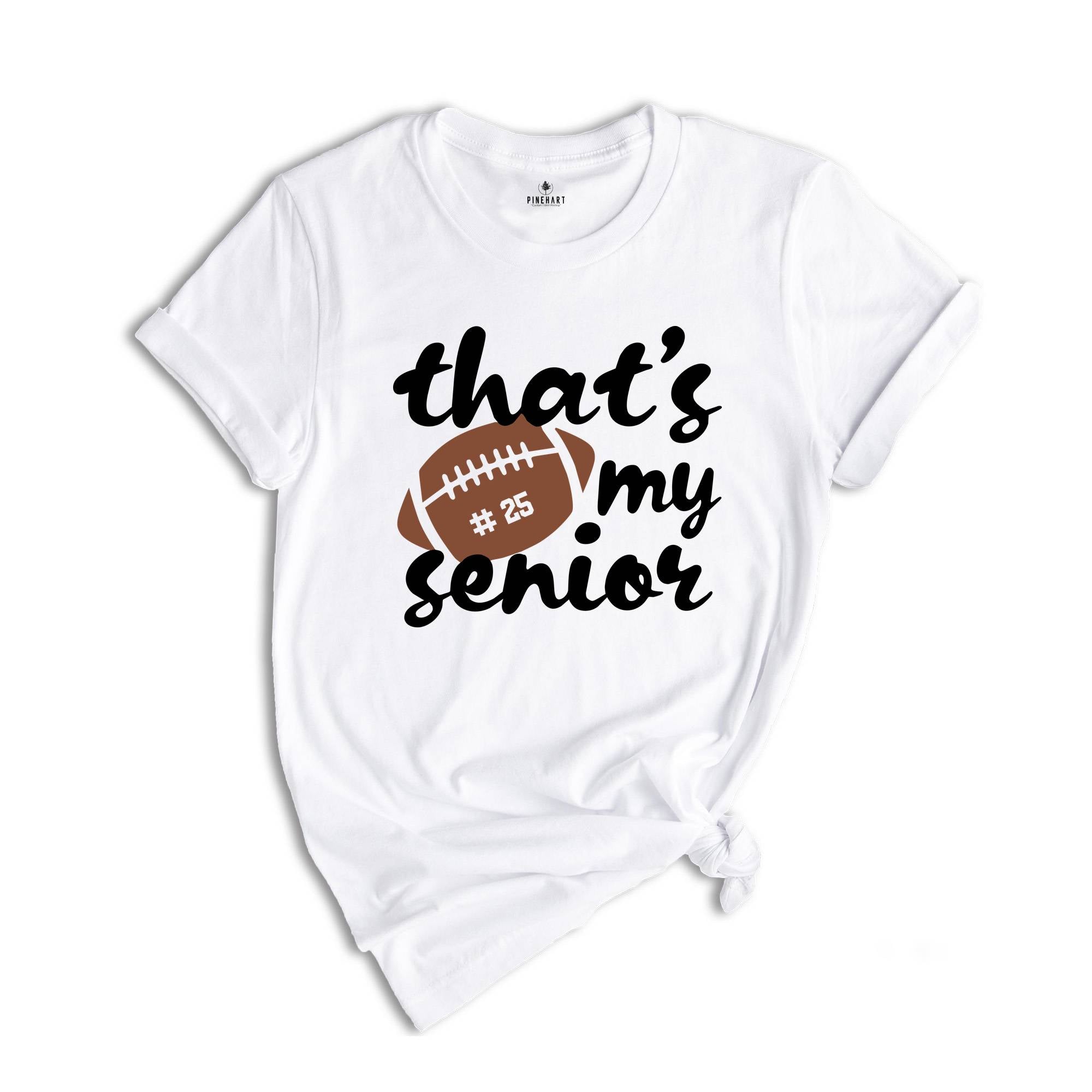 That's My Senior T-shirt, Game Day Shirt, Cheerleader Tee, Football Season Shirt, Football Fan Gift