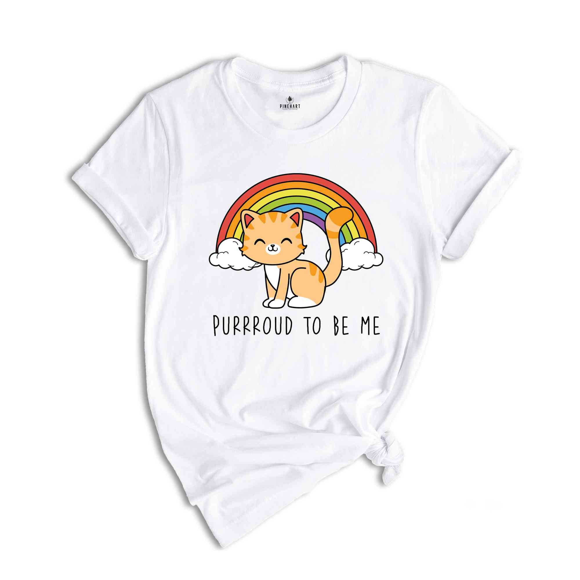 Purrroud To Be Me Shirt, Animal Lover Shirt, Cute LGBT Shirt, Pride Rainbow Shirt, Cat Lover Shirt, LGBTQ Pride Shirt, Cat Shirt