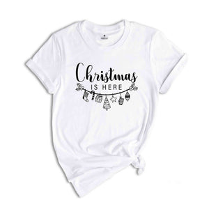 Christmas Is Here Shirt, Merry Christmas Shirt, Christmas Shirt, Christmas Tree Tee, Christmas Decoration Shirt