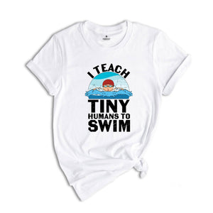 Swimming Coach Shirt, I Teach Tiny Humans To Swim Shirt, Children Swimming Coach Tee, Funny Swimming Coach Gift