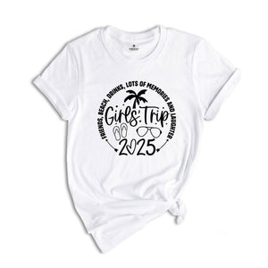 Girls Trip 2025 Shirt, Friends Beach Drinks Lots Of Memories And Laughter, Girls Weekend Shirt, Matching Shirts