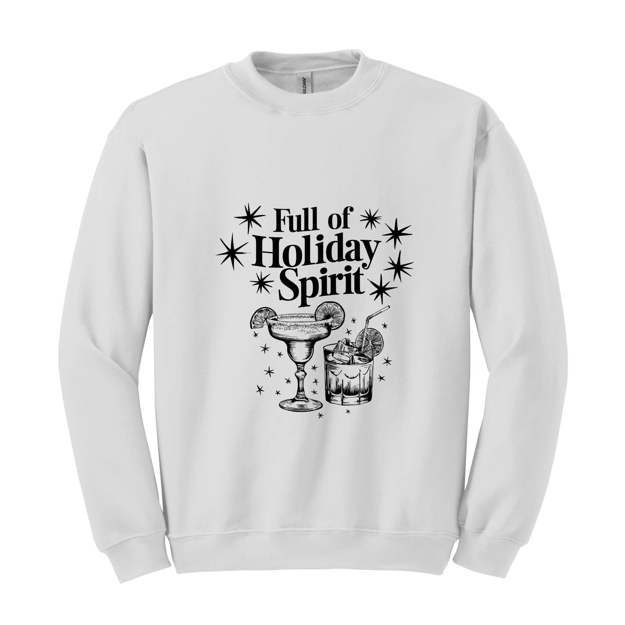 Full Of Holiday Spirit Sweatshirt, Christmas Spirits Sweater, Christmas Gifts