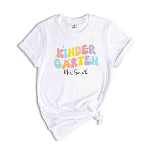 Custom Kindergarten Teacher Shirt, Personalized Kindergarten Team Shirts, Back to School Shirts, Kinder Garten Squad Tshirt