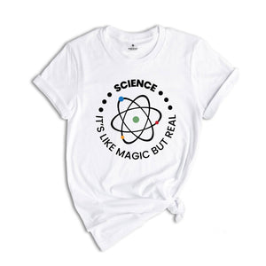 Science It's Like Magic But Real Shirt, Science Teacher Shirt, Gift for Science Lover, Science Cross Shirt, Science T-Shirt