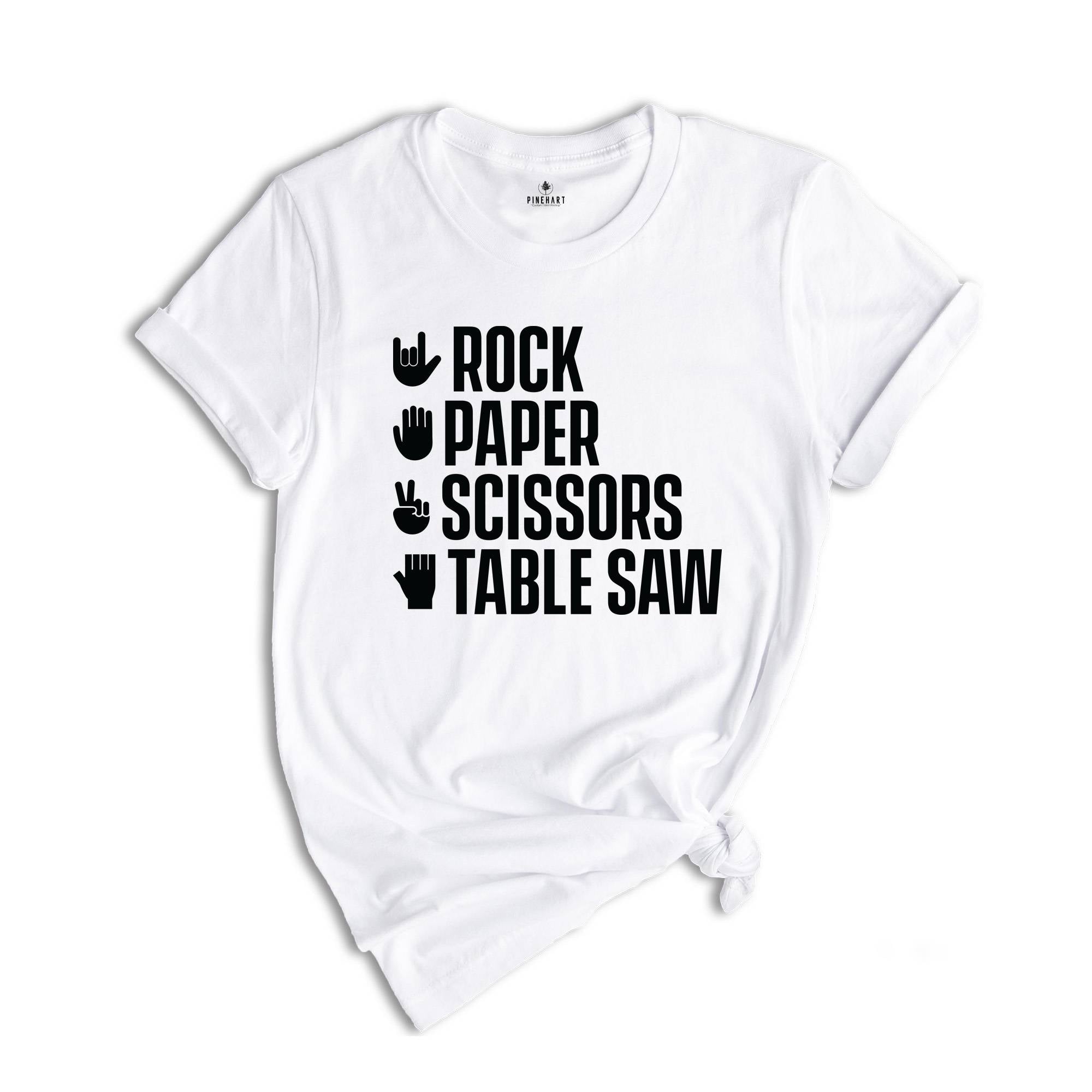 Rock Paper Scissors Table Saw Shirt, Carpenter Shirt, Funny Woodworker Shirt, Tradesmen Gift, DIY Woodworking Shirt, Saw Lover Shirt