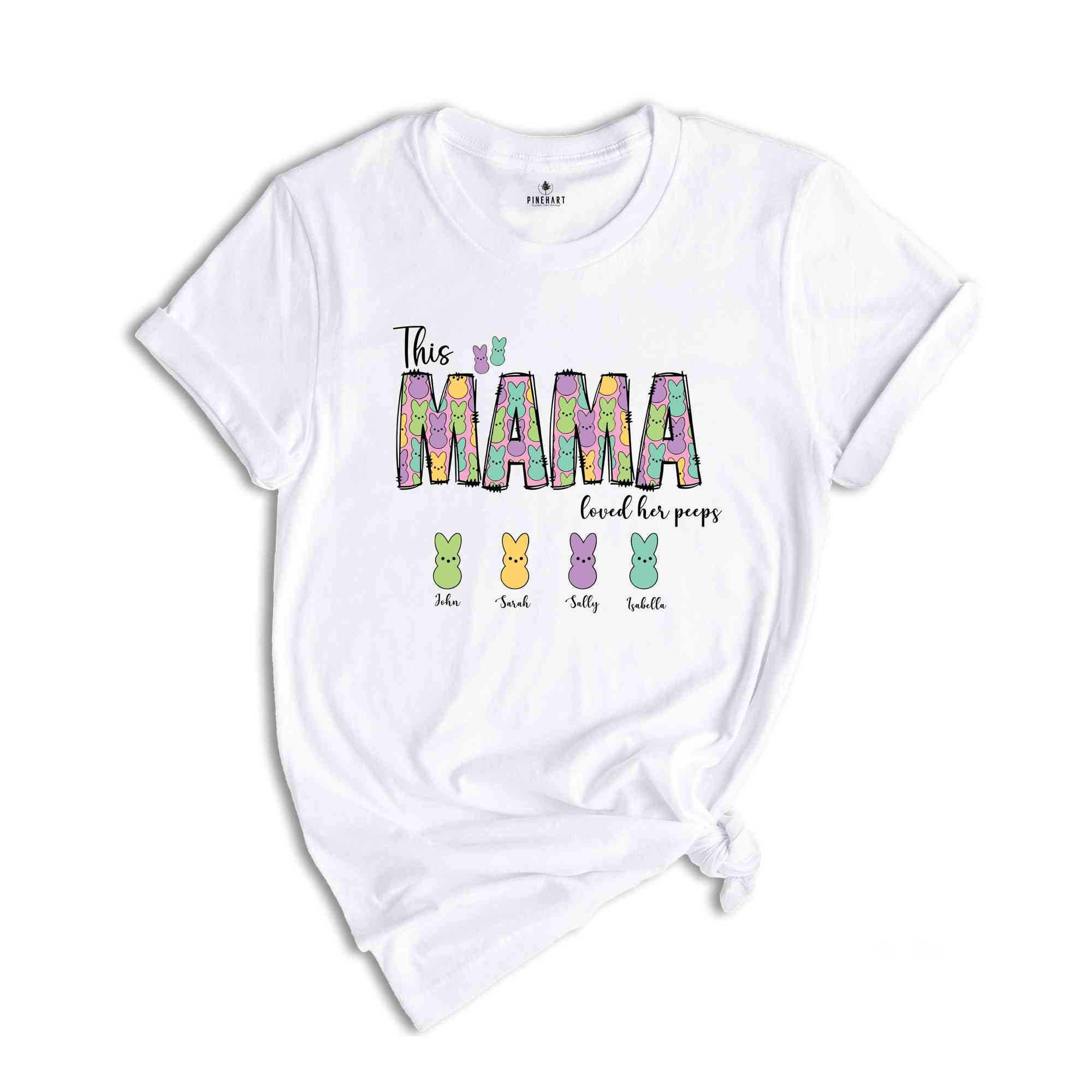 This Mama Loves Her Peeps Custom Name Easter Shirt, Personalized Easter Peeps Name Shirt, Easter Mom Shirt